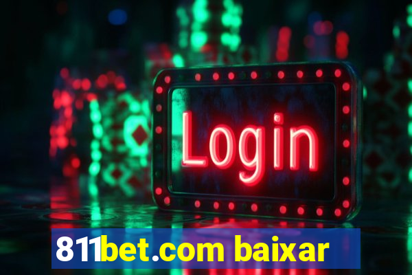 811bet.com baixar